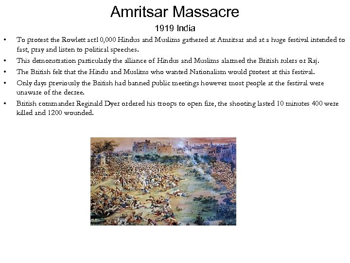 Amritsar Massacre 1919 India • • • To protest the Rowlett act 10, 000
