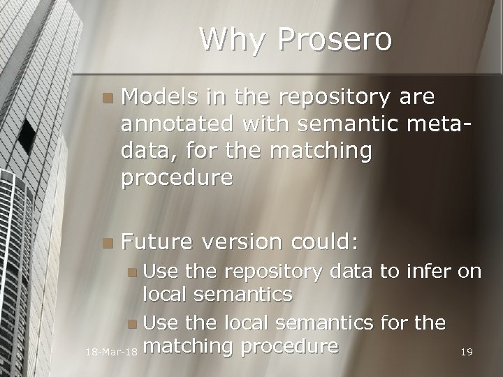 Why Prosero n Models in the repository are annotated with semantic metadata, for the