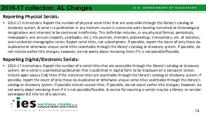 2016 -17 collection: AL Changes Reporting Physical Serials: • 2016 -17 Instructions: Report the