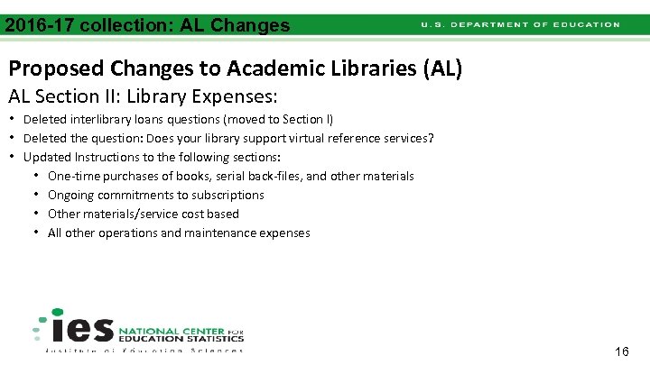 2016 -17 collection: AL Changes Proposed Changes to Academic Libraries (AL) AL Section II: