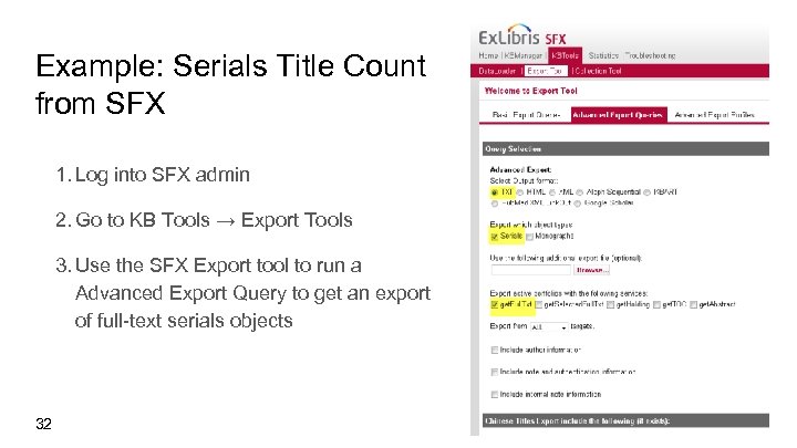 Example: Serials Title Count from SFX 1. Log into SFX admin 2. Go to