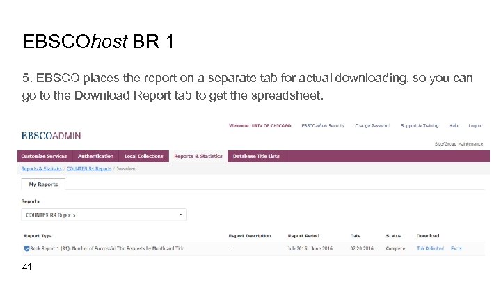 EBSCOhost BR 1 5. EBSCO places the report on a separate tab for actual