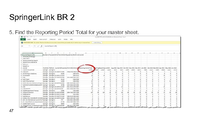 Springer. Link BR 2 5. Find the Reporting Period Total for your master sheet.