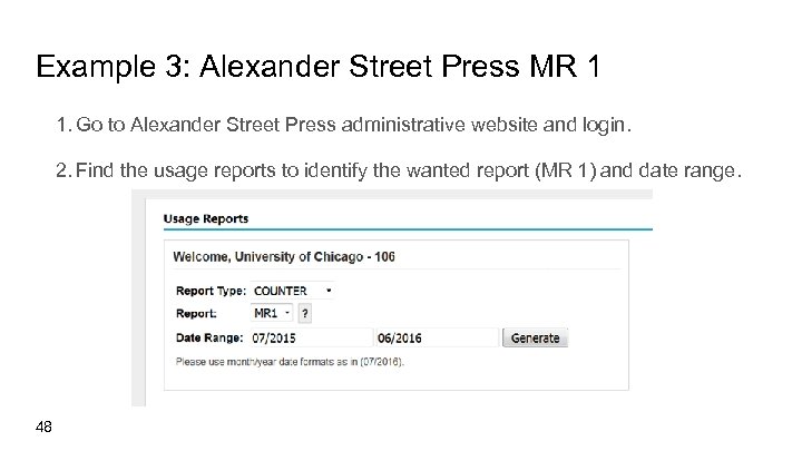 Example 3: Alexander Street Press MR 1 1. Go to Alexander Street Press administrative