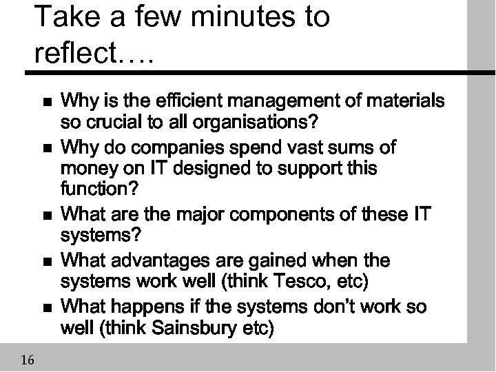 Take a few minutes to reflect…. n n n 16 Why is the efficient