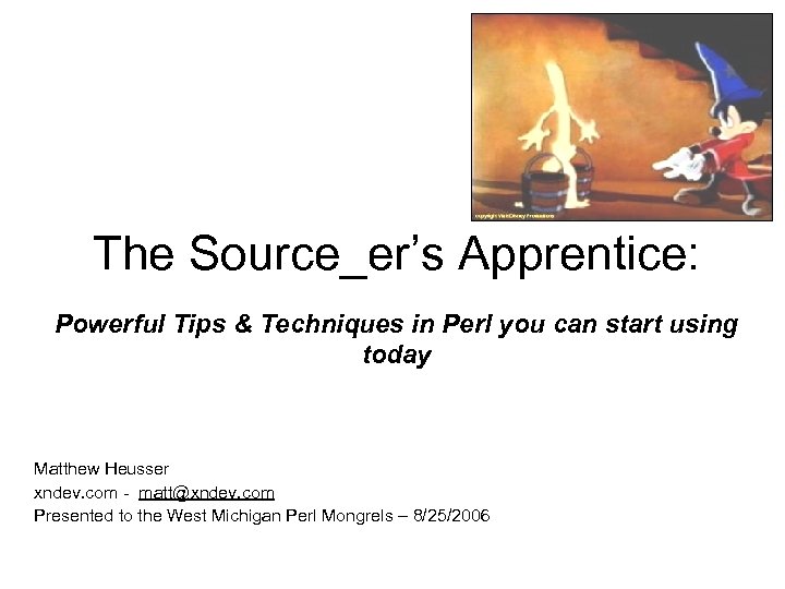The Source_er’s Apprentice: Powerful Tips & Techniques in Perl you can start using today