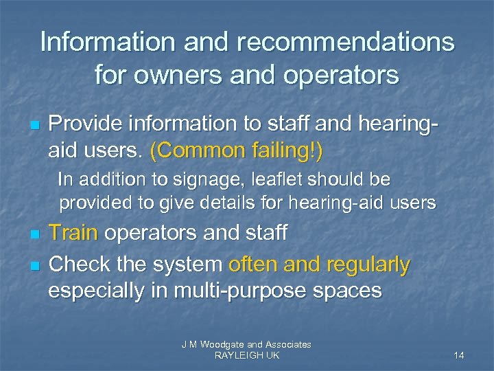 Information and recommendations for owners and operators n Provide information to staff and hearingaid