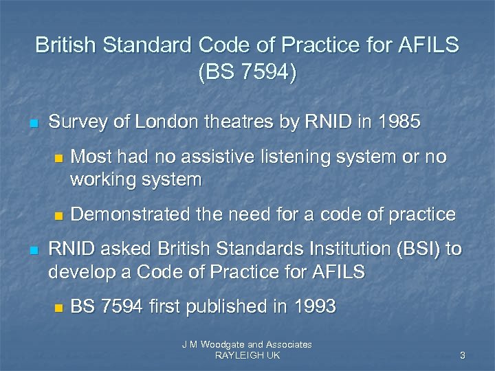 British Standard Code of Practice for AFILS (BS 7594) n Survey of London theatres