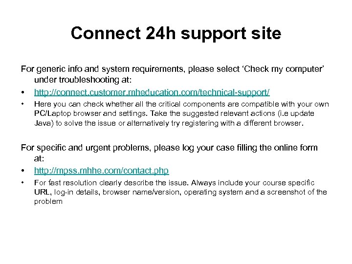 Connect 24 h support site For generic info and system requirements, please select ‘Check