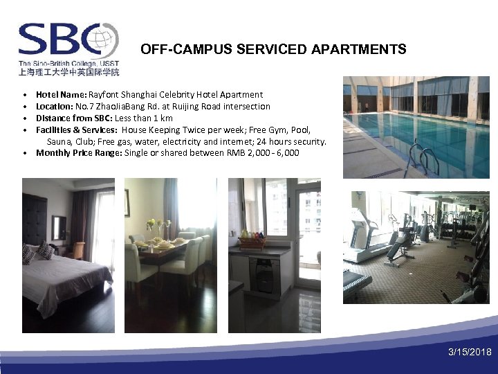 OFF-CAMPUS SERVICED APARTMENTS • • Hotel Name: Rayfont Shanghai Celebrity Hotel Apartment Location: No.