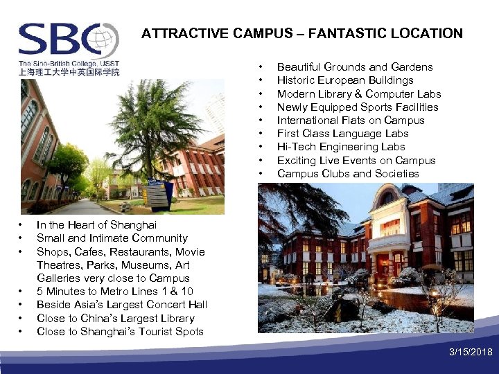 ATTRACTIVE CAMPUS – FANTASTIC LOCATION • • • • Beautiful Grounds and Gardens Historic