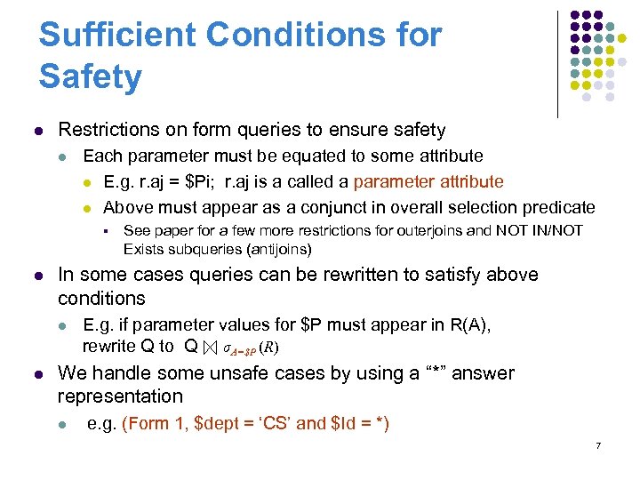 Sufficient Conditions for Safety l Restrictions on form queries to ensure safety l Each