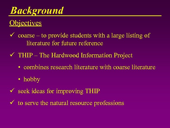 Background Objectives ü coarse – to provide students with a large listing of literature