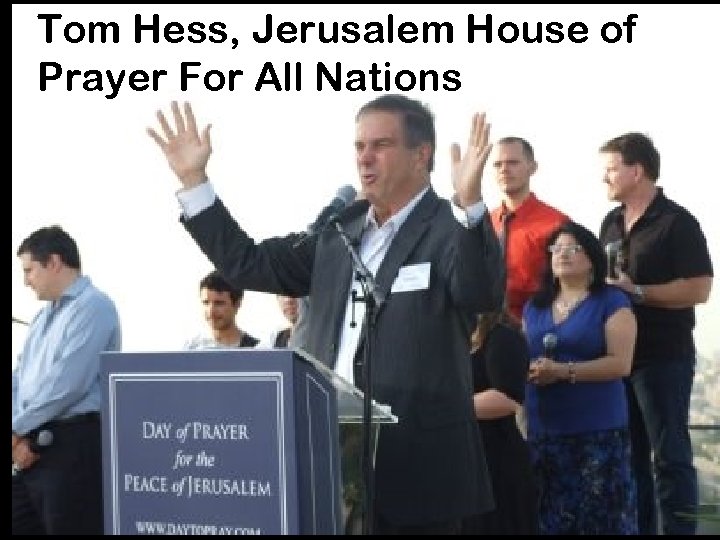 Tom Hess, Jerusalem House of Prayer For All Nations 