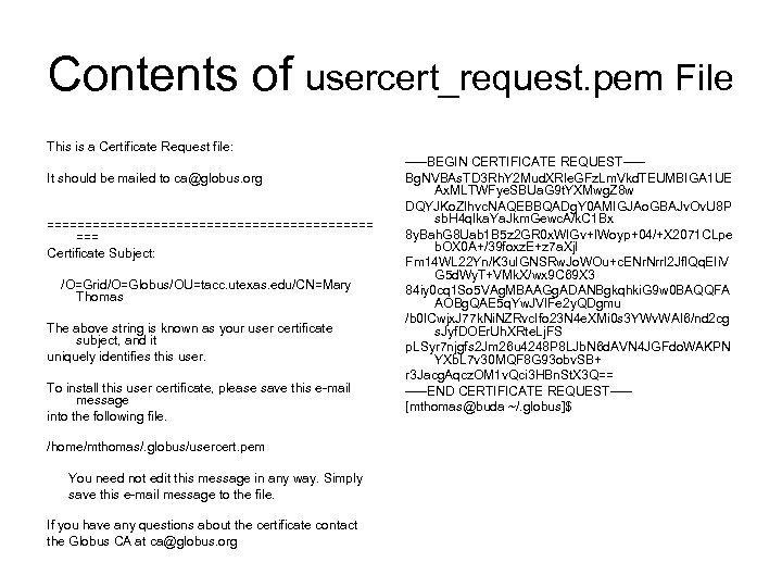 Contents of usercert_request. pem File This is a Certificate Request file: It should be