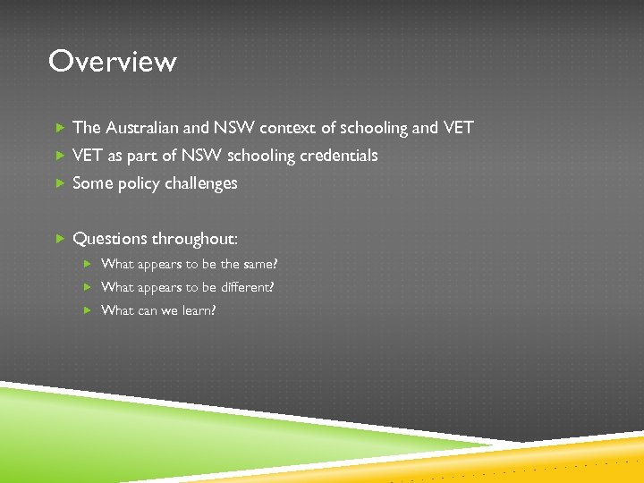 Overview The Australian and NSW context of schooling and VET as part of NSW