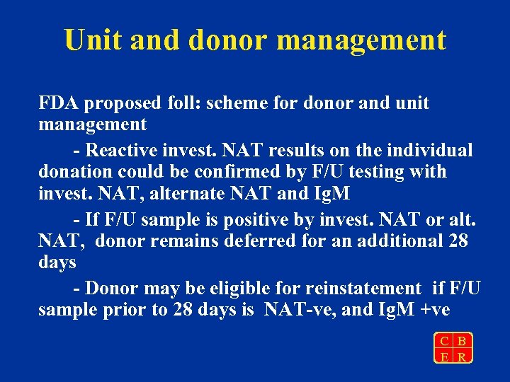 Unit and donor management FDA proposed foll: scheme for donor and unit management -