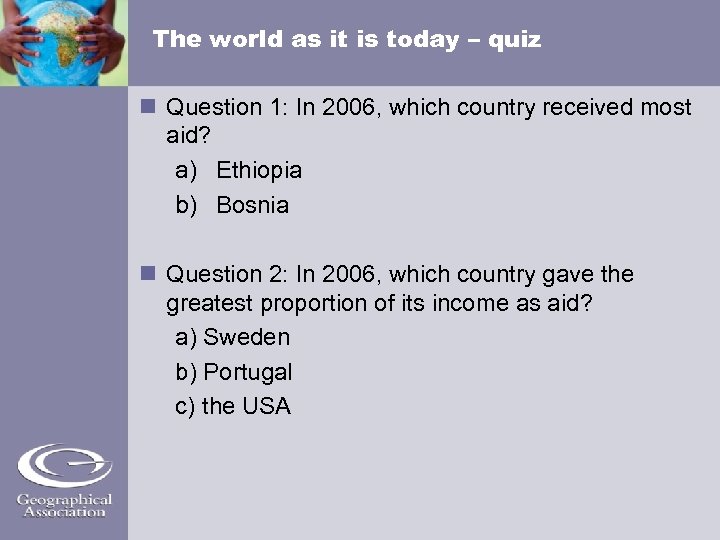 The world as it is today – quiz Question 1: In 2006, which country