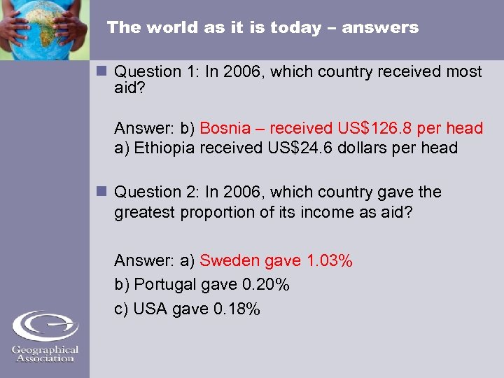 The world as it is today – answers Question 1: In 2006, which country