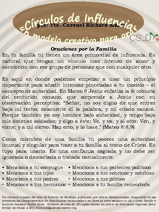 por: Tte. -Coronel Richard Munn Oraciones por la Familia En tu familia tú tienes