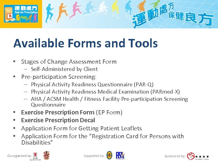 Available Forms and Tools • Stages of Change Assessment Form – Self-Administered by Client