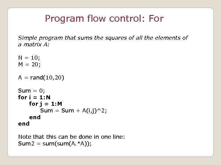 Program flow control: For Simple program that sums the squares of all the elements