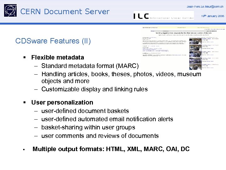 CERN Document Server Jean-Yves. Le. Meur@cern. ch 19 tth January 2006 CDSware Features (II)
