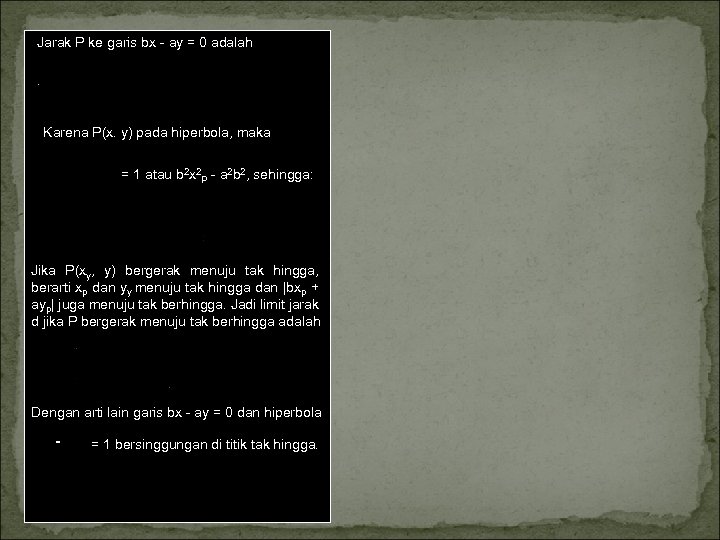 Jarak P ke garis bx ay = 0 adalah Karena P(x. y) pada hiperbola,