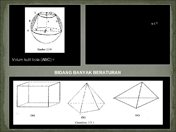Jika jari bidang bola, r jari alas tembereng dan t tinggi tembereng, maka dapat