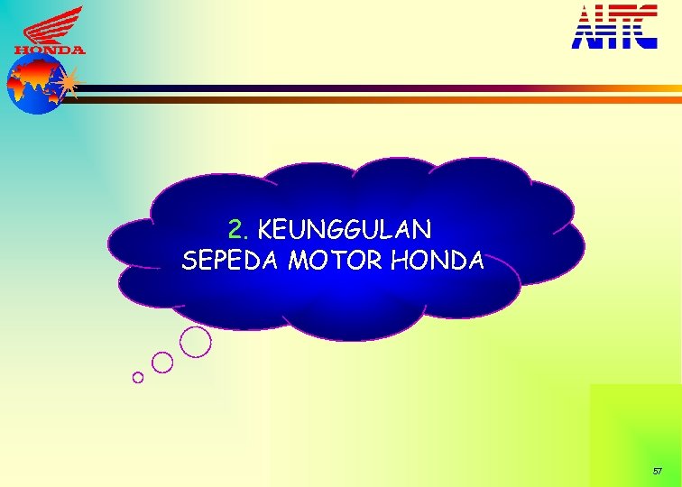 2. KEUNGGULAN SEPEDA MOTOR HONDA 57 