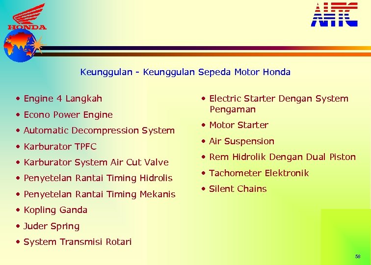 Keunggulan - Keunggulan Sepeda Motor Honda • Engine 4 Langkah • Econo Power Engine