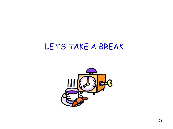 LET’S TAKE A BREAK 62 
