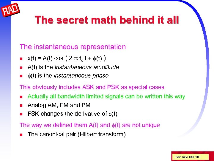 The secret math behind it all The instantaneous representation n x(t) = A(t) cos