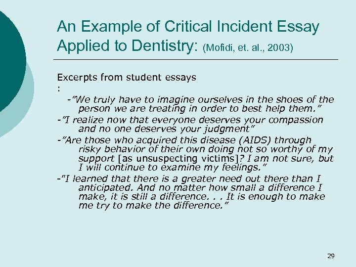 An Example of Critical Incident Essay Applied to Dentistry: (Mofidi, et. al. , 2003)