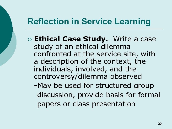 Reflection in Service Learning ¡ Ethical Case Study. Write a case study of an