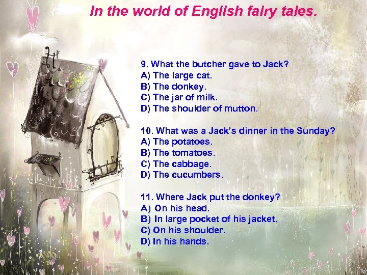 In the world of English fairy tales. 9. What the butcher gave to Jack?