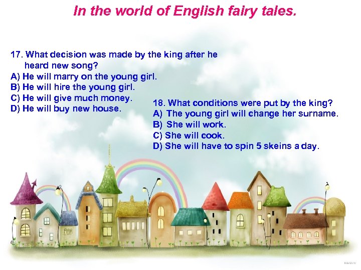In the world of English fairy tales. 17. What decision was made by the
