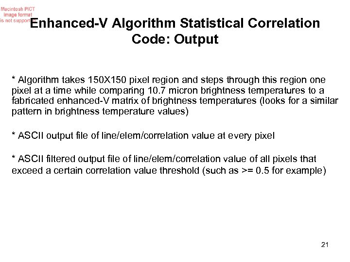 Enhanced-V Algorithm Statistical Correlation Code: Output * Algorithm takes 150 X 150 pixel region
