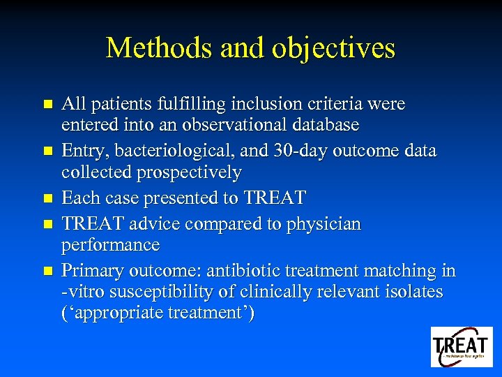 Methods and objectives n n n All patients fulfilling inclusion criteria were entered into