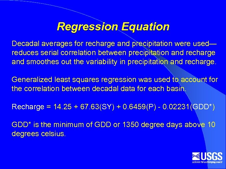 Regression Equation Decadal averages for recharge and precipitation were used— reduces serial correlation between