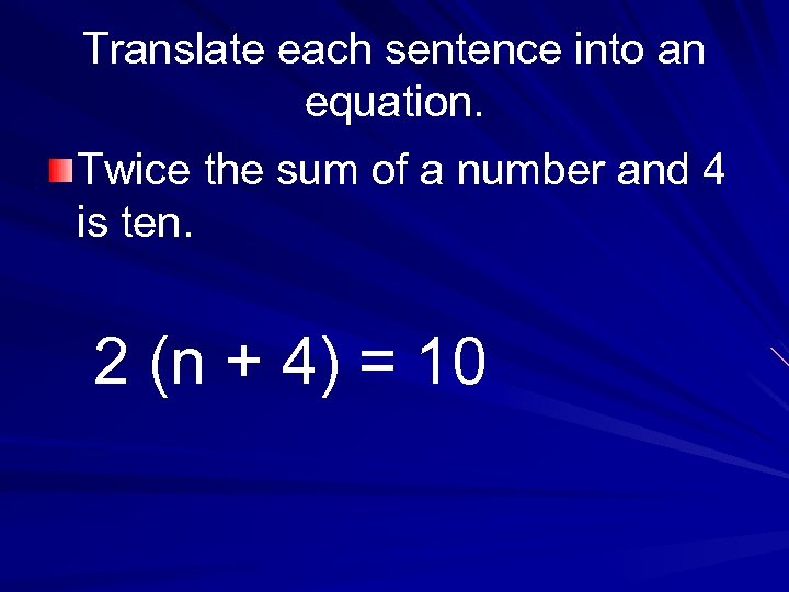 Translate each sentence into an equation. Twice the sum of a number and 4