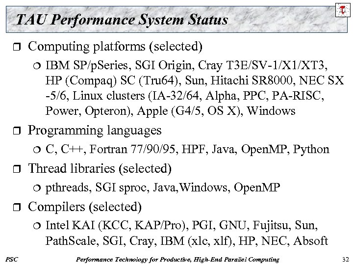 TAU Performance System Status r Computing platforms (selected) ¦ r Programming languages ¦ r