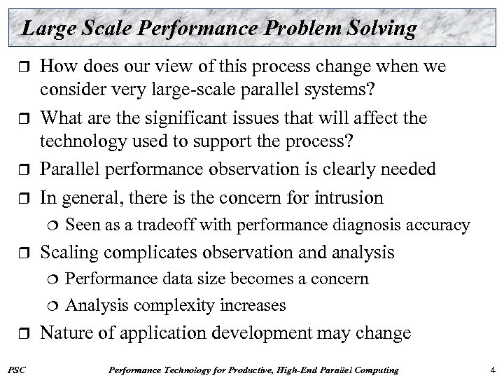 Large Scale Performance Problem Solving r r How does our view of this process