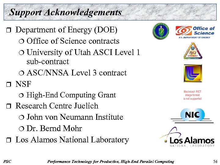 Support Acknowledgements r r Department of Energy (DOE) ¦ Office of Science contracts ¦