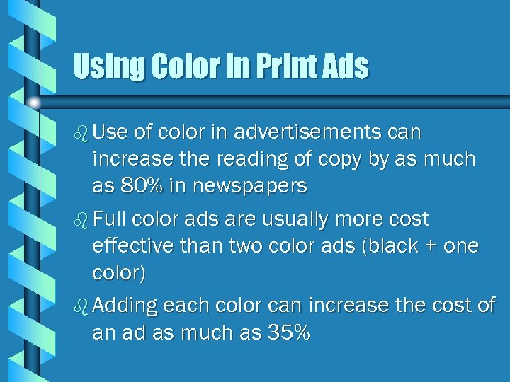 Using Color in Print Ads b Use of color in advertisements can increase the