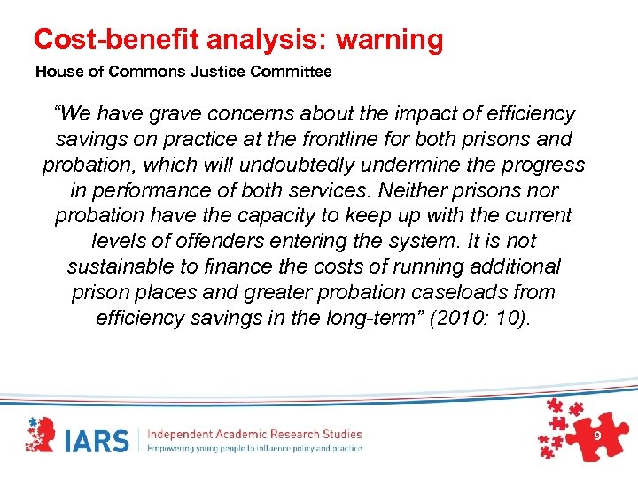 Cost-benefit analysis: warning House of Commons Justice Committee “We have grave concerns about the