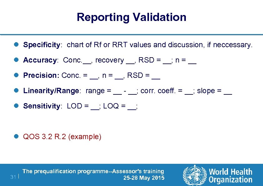 Reporting Validation l Specificity: chart of Rf or RRT values and discussion, if neccessary.
