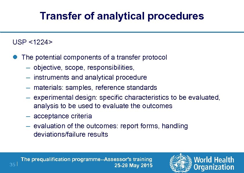Transfer of analytical procedures USP <1224> l The potential components of a transfer protocol