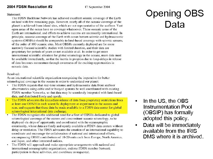 Opening OBS Data • • In the US, the OBS Instrumentation Pool (OBSIP) has