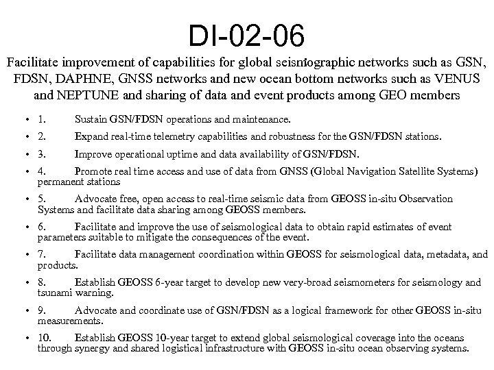DI-02 -06 : Facilitate improvement of capabilities for global seismographic networks such as GSN,